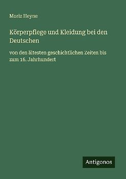 Körperpflege und Kleidung bei den Deutschen