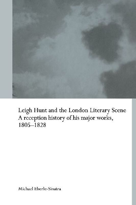 Leigh Hunt and the London Literary Scene