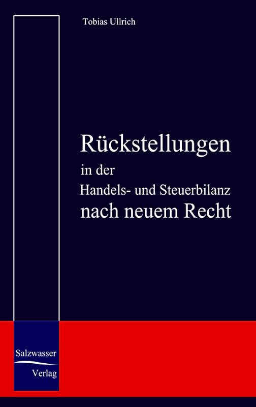 Rückstellungen in der Handels- und Steuerbilanz nach neuem Recht