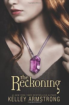 The Reckoning (Darkest Powers) - Kelley Armstrong