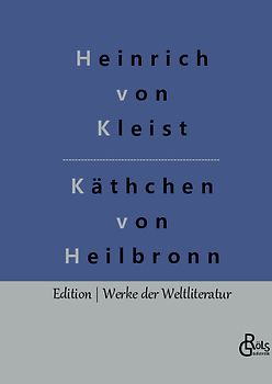Das Käthchen von Heilbronn