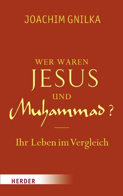 Wer waren Jesus und Muhammad?. Ihr Leben im Vergleich