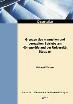 Grenzen des manuellen und geregelten Betriebs am Höhenprüfstand der Universität Stuttgart