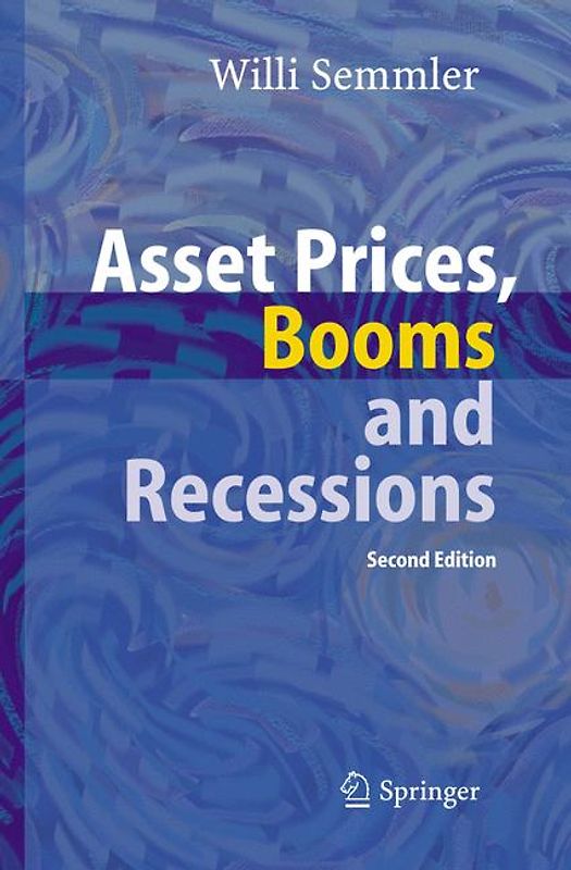 Asset Prices, Booms and Recessions. Financial Economics from a Dynamic Perspective