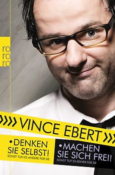 Denken Sie selbst! Sonst tun es andere für Sie / Machen Sie sich frei!