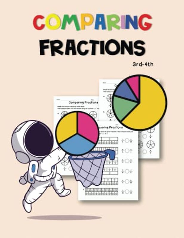 Comparing Fractions 3rd-4th: Math Practice Learning About Equivalent Fractions for Age 8-10