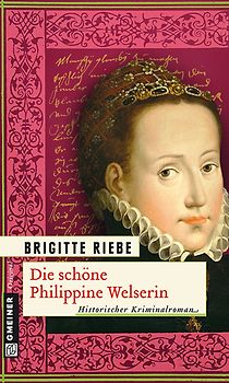 Die schöne Philippine Welserin
