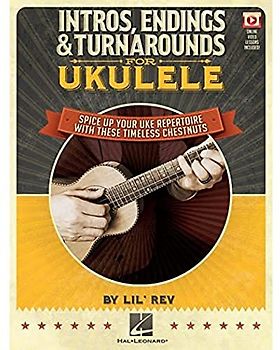 Intros, Endings & Turnarounds for Ukulele - Spice Up Your Uke Repertoire with These Timeless Chestnuts Book Online Video