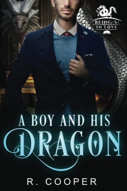 A Boy and His Dragon (Being(s) in Love, Band 2)
