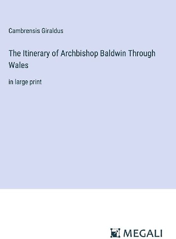 The Itinerary of Archbishop Baldwin Through Wales