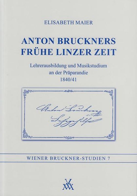 Anton Bruckners frühe Linzer Zeit