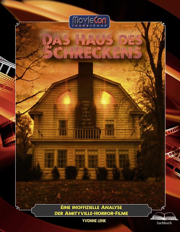 Das Haus des Schreckens – Eine inoffizielle Analyse der Amityville-Horror-Filme (Ein MovieCon Sonderband)