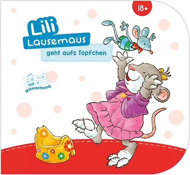 Lili Lausemaus geht aufs Töpfchen