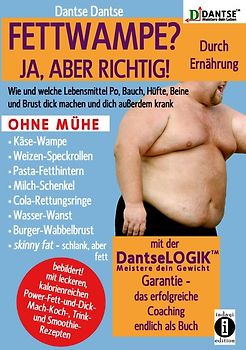 FETTWAMPE? JA, ABER RICHTIG! Durch Ernährung!