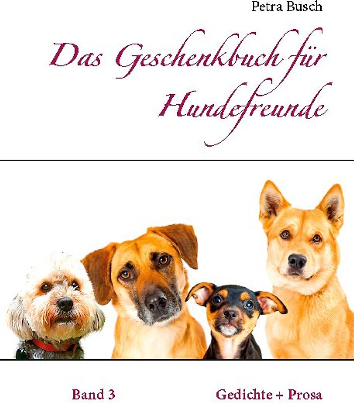 Das Geschenkbuch für Hundefreunde
