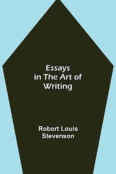 Essays In The Art Of Writing