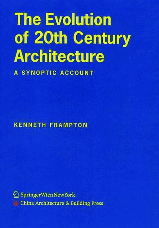 The Evolution of 20th Century Architecture: A Synoptic Account