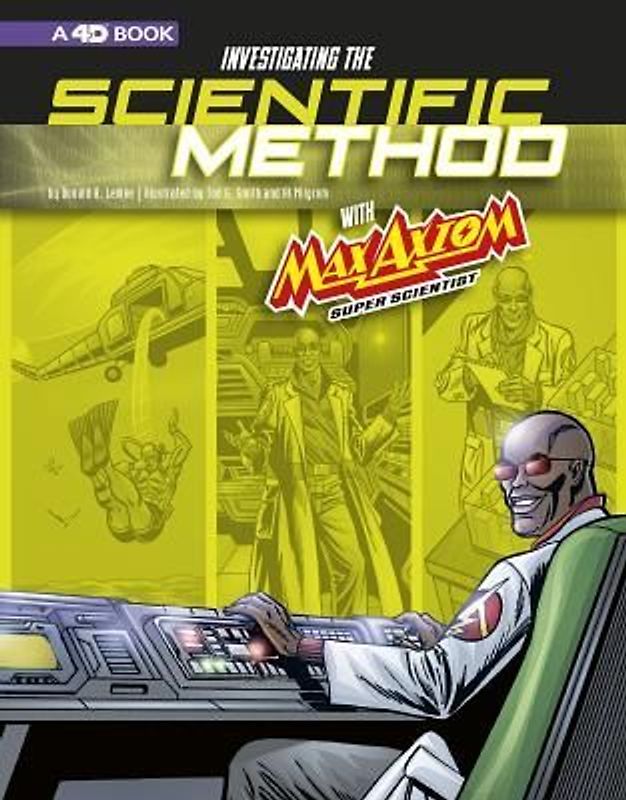 Investigating the Scientific Method with Max Axiom, Super Scientist