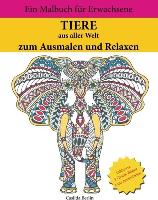 TIERE aus aller Welt - zum Ausmalen und Relaxen: Ein Malbuch für Erwachsene