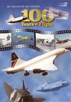 100 Years of Flight-Die Geschichte des Fliegens DVD