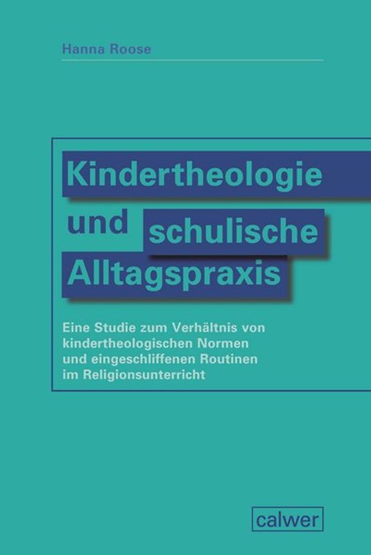 Kindertheologie und schulische Alltagspraxis