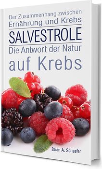 SALVESTROLE, die Antwort der Natur auf Krebs