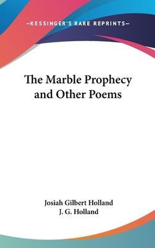 The Marble Prophecy And Other Poems