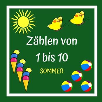 Zählen von 1 bis 10 SOMMER: Erste Zahlen, Buch Der Aktivitäten für Kinder von 2 bis 4 Jahren