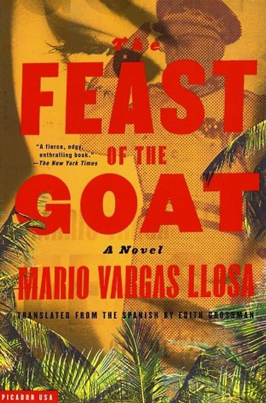 The Feast of the Goat[ THE FEAST OF THE GOAT ] By Vargas Llosa, Mario ( Author )Nov-09-2002 Paperback