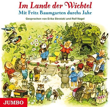 Im Lande der Wichtel. Mit Fritz Baumgarten durchs Jahr