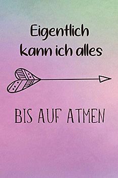 Eigentlich kann ich alles bis auf atmen: Asthma Tagebuch | Peak Flow Protokoll für 100 Wochen - DIN A5 (Peakflow Tabelle + Symtome & Notizen)