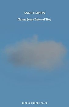 Norma Jeane Baker of Troy (Oberon Modern Plays)