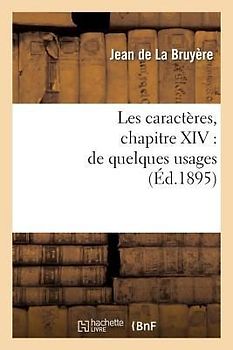 Les Caractères, Chapitre XIV: de Quelques Usages
