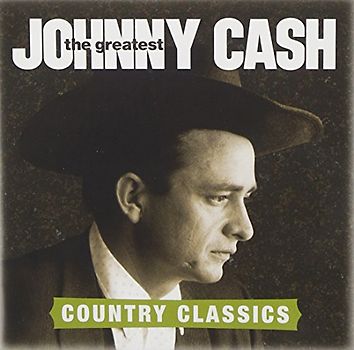 Cash,Johnny - The Greatest: Country Classics
