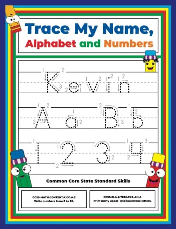 Trace My Name, Alphabet, and Numbers Workbook for Kevin: Letter and Number Tracing with Arrow Guides and Start Dots