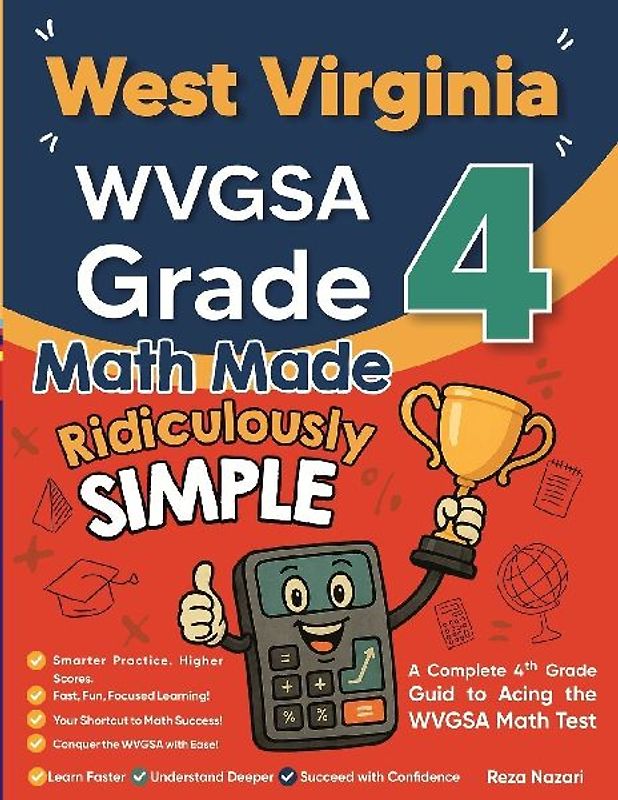 West Virginia WVGSA Grade 4 Math Made Ridiculously Simple