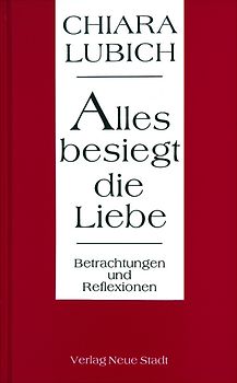 Alles besiegt die Liebe