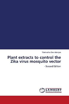 Plant extracts to control the Zika virus mosquito vector