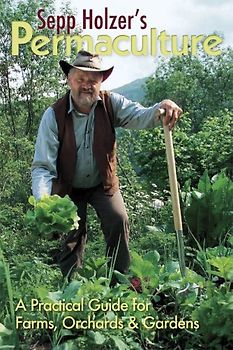 Sepp Holzer's Permaculture - Holzer, Sepp
