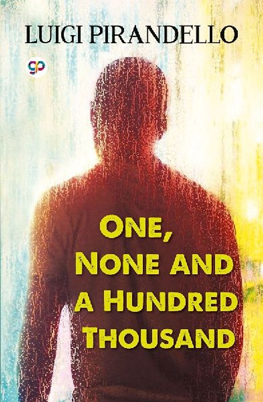 One, None and a Hundred Thousand