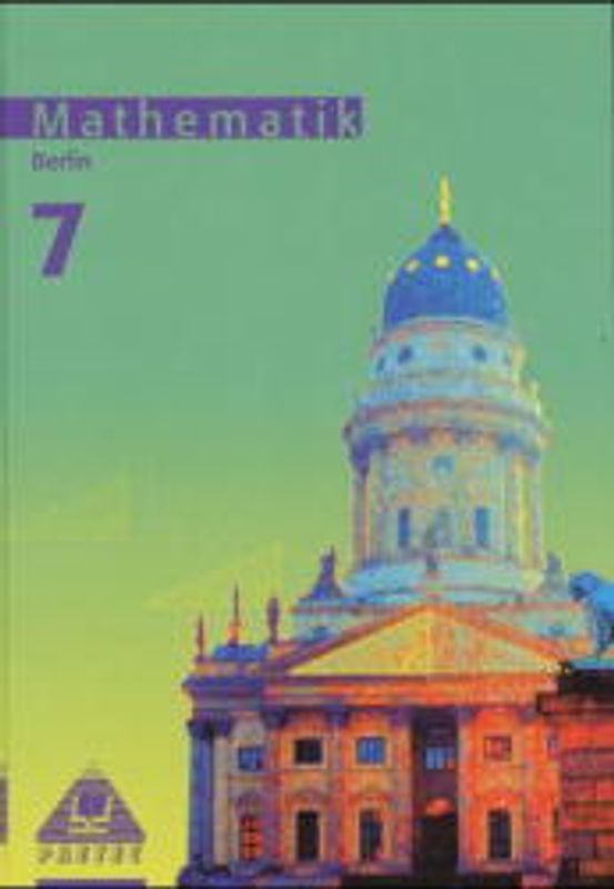 Lehrbuch Mathematik 7 Berlin Regelschule /Gesamtschule
