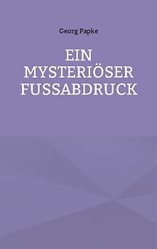 EIN MYSTERIÖSER FUSSABDRUCK