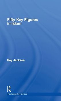 Fifty Key Figures in Islam