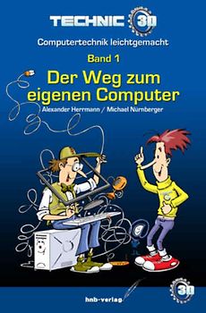 Der Weg zum eigenen Computer. Band1