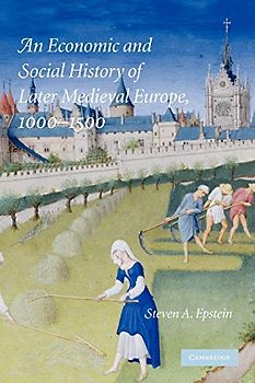 An Economic and Social History of Later Medieval Europe, 1000-1500
