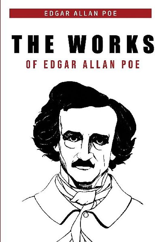 The Works of Edgar Allan Poe