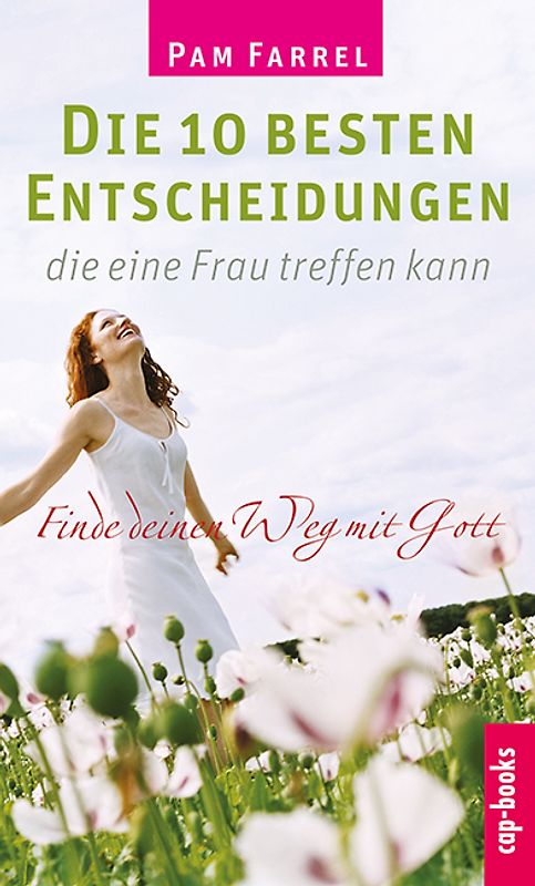 Die 10 besten Entscheidungen, die eine Frau treffen kann