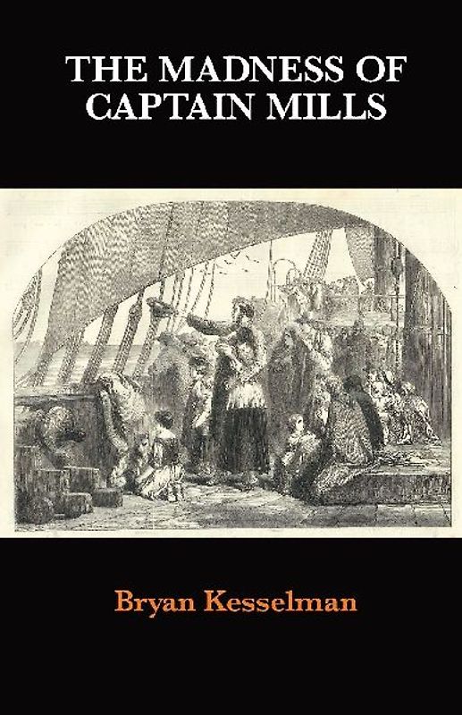 The Madness of Captain Mills