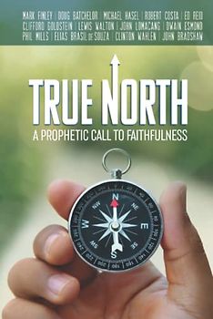 True North: A Prophetic Call to Faithfulness