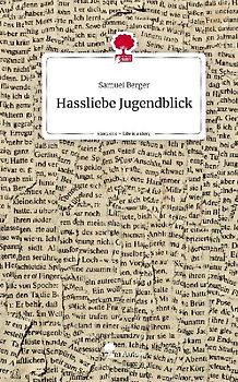 Hassliebe Jugendblick. Life is a Story - story.one